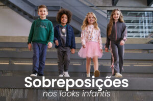 Sobreposições nos looks infantis